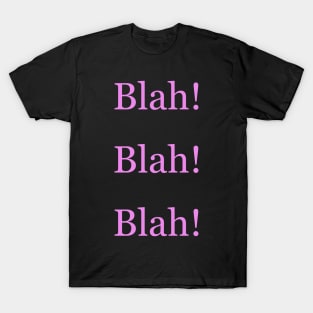 Blah blah blah T-Shirt